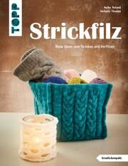 Strickfilz (kreativ.kompakt.) Roland, Heike/Thomas, Stefanie 9783735870421