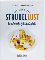 Strudellust herzhaft & süß Bauer, Hans/Leitner, Sandra 9783955878139