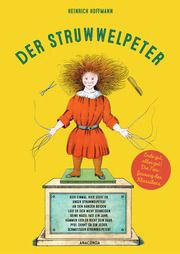 Struwwelpeter. Ende gut, alles gut. Die Neufassung des Klassikers Hoffmann, Heinrich/Schmitz, Michael 9783730610190