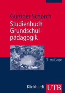 Studienbuch Grundschulpädagogik Schorch, Günther (Prof. Dr.) 9783825229511