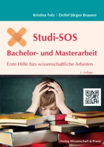 Studi-SOS Bachelor- und Masterarbeit. Folz, Kristina/Brauner, Detlef Jürgen 9783896737205