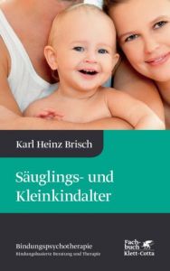 Säuglings- und Kleinkindalter Brisch, Karl Heinz 9783608948240
