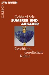 Sumerer und Akkader Selz, Gebhard J 9783406508745