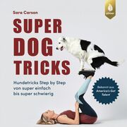 Super Dog Tricks Carson, Sara 9783818617615