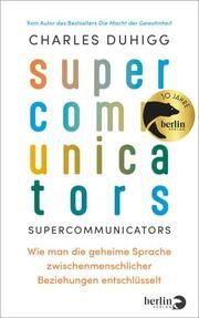 Supercommunicators Duhigg, Charles 9783827014450