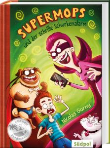 Supermops und der schrille Schurkenalarm Gorny, Nicolas 9783943086492