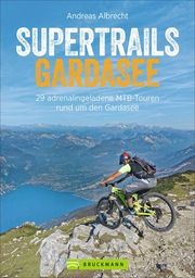 Supertrails Gardasee Albrecht, Andreas 9783734321429