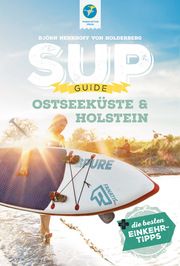 SUP-Guide Ostseeküste & Holstein Nehrhoff von Holderberg, Björn 9783985131051