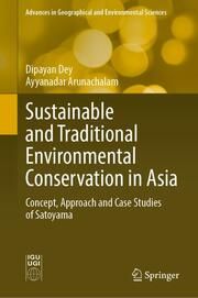 Sustainable and Traditional Environmental Conservation in Asia Dey, Dipayan/Arunachalam, Ayyanadar 9789819718054