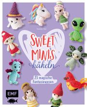 Sweet Minis häkeln - 23 magische Fantasiewesen Nar, Natalie 9783745923476