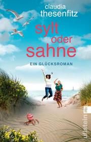 Sylt oder Sahne Thesenfitz, Claudia 9783548291444