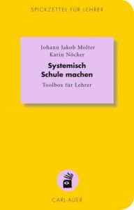 Systemisch Schule machen Molter, Johann Jakob/Nöcker, Karin 9783849700744