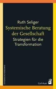 Systemische Beratung der Gesellschaft Seliger, Ruth 9783849704001