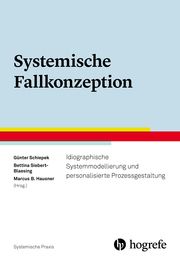 Systemische Fallkonzeption Günter Schiepek/Bettina Siebert-Blaesing/Marcus B Hausner 9783801732820