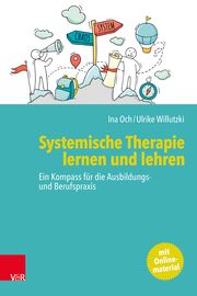 Systemische Therapie lernen und lehren Och, Ina/Willutzki, Ulrike 9783525302859