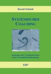 Systemisches Coaching Schmid, Bernd 9783897970298