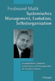 Systemisches Management, Evolution, Selbstorganisation Malik, Fredmund 9783258074948