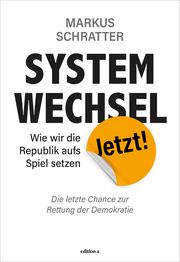 Systemwechsel Jetzt! Schratter, Markus 9783990017012