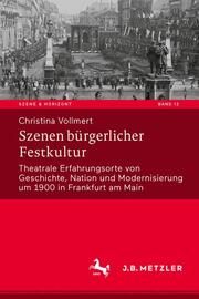 Szenen bürgerlicher Festkultur Vollmert, Christina 9783662696170