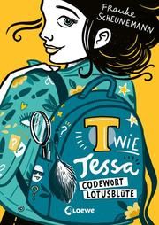 T wie Tessa - Codewort Lotusblüte Scheunemann, Frauke 9783743203938