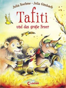 Tafiti und das große Feuer Boehme, Julia 9783785582695