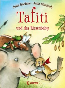 Tafiti und das Riesenbaby Boehme, Julia 9783785575512