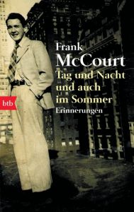 Tag und Nacht und auch im Sommer McCourt, Frank 9783442737505