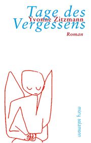 Tage des Vergessens Zitzmann, Yvonne 9783990142141