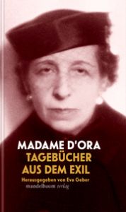 Tagebücher aus dem Exil Madame D'Ora 9783854769835