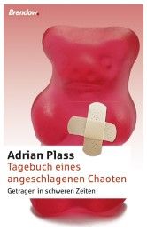 Tagebuch eines angeschlagenen Chaoten Plass, Adrian 9783865067975