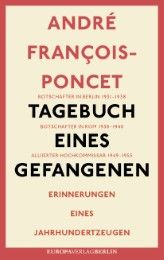 Tagebuch eines Gefangenen François-Poncet, André 9783944305851