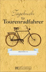 Tagebuch für Radfahrer Hennemann, Michael 9783765461163