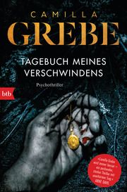 Tagebuch meines Verschwindens Grebe, Camilla 9783442718818