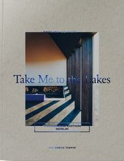 Take Me to the Lakes - Weekender Edition Berlin The Gentle Temper GmbH & Co KG 9783981849776