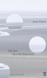 Tal der Herrlichkeiten Weber, Anne 9783751800440