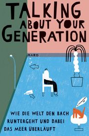 Talking 'bout Your Generation Eileen, Jahn/Schindler, Lena/Taleqani, Scherzad u a 9783875126211