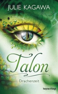 Talon - Drachenzeit Kagawa, Julie 9783453269705