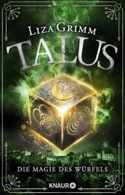 Talus - Die Magie des Würfels Grimm, Liza 9783426526293