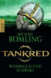 Tankred: Weihrauch und Schwert Römling, Michael 9783499008016