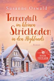 Tannenduft im kleinen Strickladen in den Highlands Oswald, Susanne 9783365008218