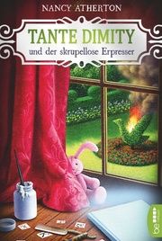 Tante Dimity und der skrupellose Erpresser Atherton, Nancy 9783741301018