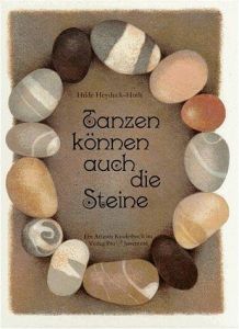 Tanzen können auch die Steine Heyduck-Huth, Hilde 9783715202846