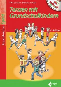 Tanzen mit Grundschulkindern Gulden, Elke/Scheer, Bettina 9783785319260
