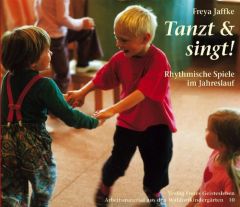 Tanzt und singt! Jaffke, Freya 9783772503801