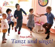 Tanzt und singt! Jaffke, Freya 9783772523021