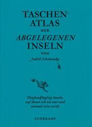 Taschenatlas der abgelegenen Inseln Schalansky, Judith 9783518470022