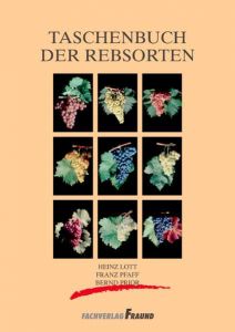 Taschenbuch der Rebsorten Lott, Heinz/Pfaff, Franz/Prior, Bernd 9783921156803