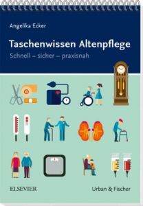 Taschenwissen Altenpflege Ecker, Angelika 9783437276453