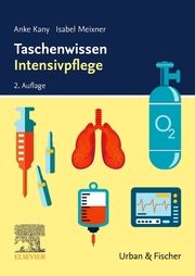 Taschenwissen Intensivpflege Kany, Anke/Meixner, Isabel 9783437268120