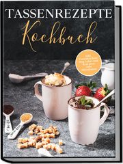 Tassenrezepte Kochbuch Kampen, Marna 9783969306680